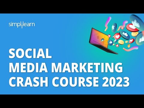 🔥 Social Media Marketing Crash Course 2023 | Learn Social Media Marketing In 8 Hours | Simplilearn