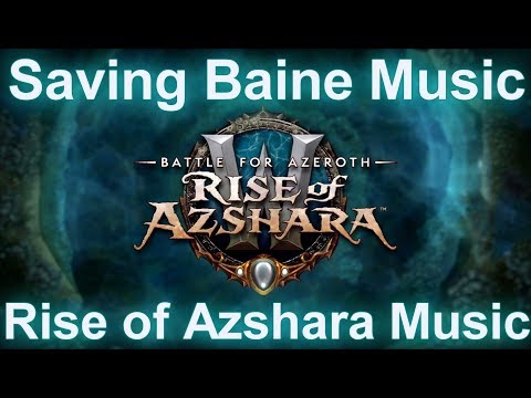 Saving Baine Music | Patch 8.2 Battle for Azeroth Music