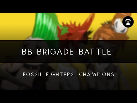 Fossil Fighters: Champions: BB Brigade Battle Arrangement
