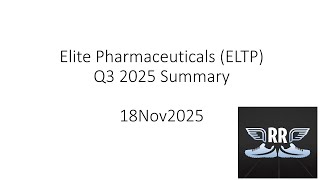 Elite Pharmaceuticals ELTP Q3 2025 Summary 18Nov2025