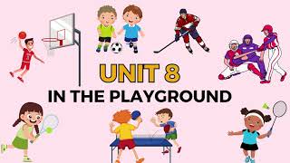 GET READY FOR STARTERS (VOCABULARY) - UNIT 8: IN THE PLAYGROUND