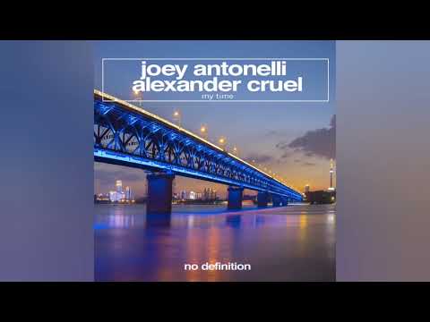 Joey Antonelli & Alexander Cruel - My Time