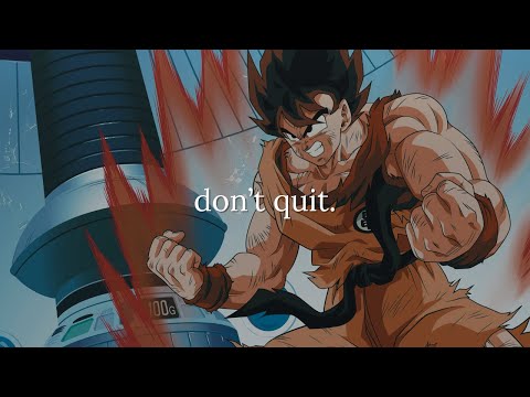 Don't quit.