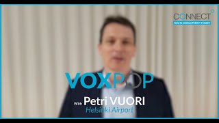 CONNECT Vox Pop – Petri Vuori, Helsinki Airport