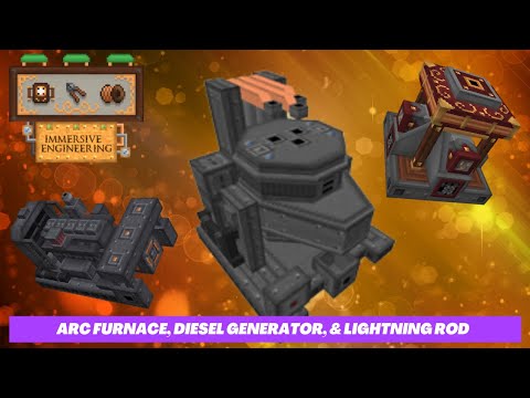 Minecraft Mod Spotlight ~ Immersive Engineering  ~ Arc Furnace, Diesel Generator, & Lighting Rod