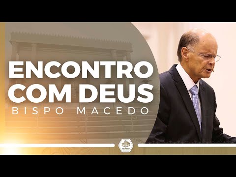 Meeting with God | Meeting with Bishop Macedo