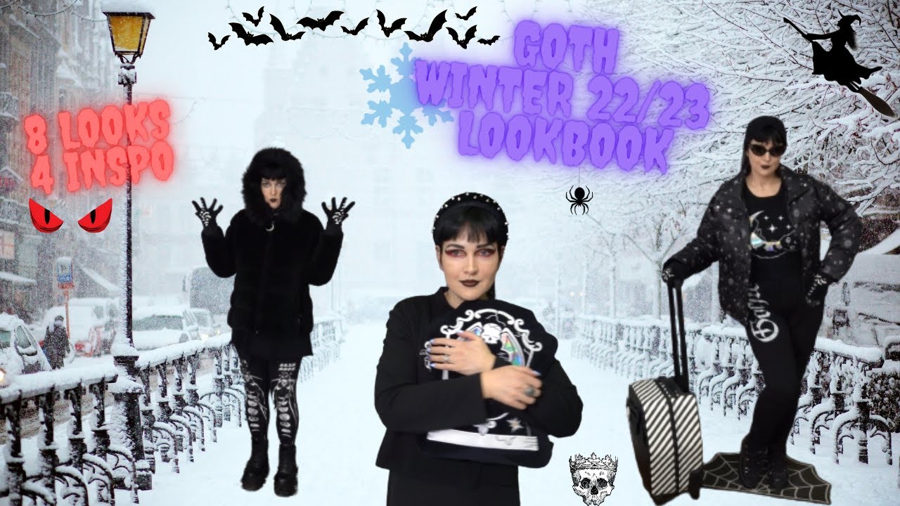 MY 2022/23 GOTH WINTER LOOKBOOK - STAY WARM BUT ALSO - STAY DARK AND SPOOKY!!!