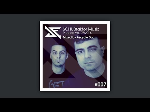 SCHUBfaktor Music Podcast Vol. 7/2014 - Mixed by Recycle Duo