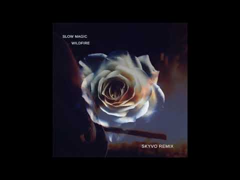 Slow Magic - Wildfire (Skyvo Remix)