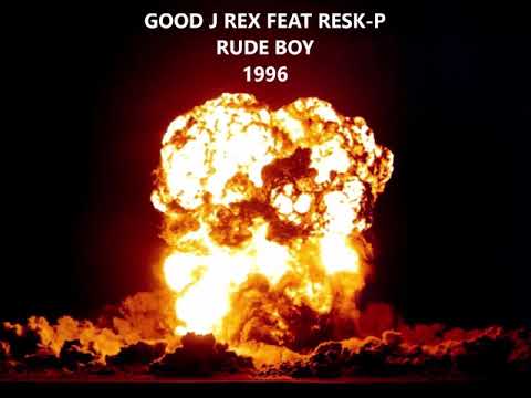 GOOD J REX FEAT RESK P "RUDE BOY" (1996)