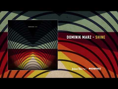 Dominik Marz - Shine [Feines Tier]