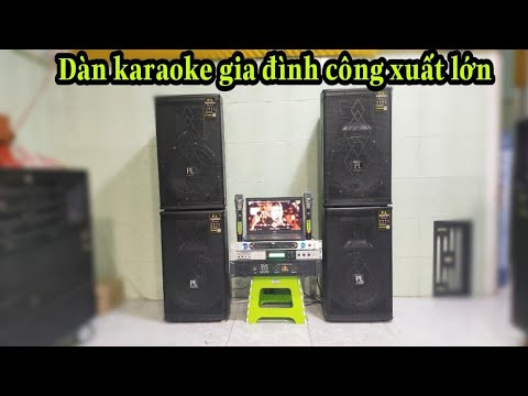 Demo ✓ Dàn Loa karaoke Gia Đình công suất lớn - Sử dụng vang số cao cấp - PL 3033