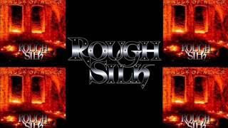 Rough Silk - Toxical Roses
