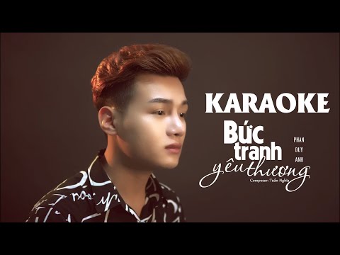 Karaoke HD Bức Tranh Yêu Thương - Phan Duy Anh | Beat Gốc Chuẩn ( Có Bè )  - Duration: 4:46.