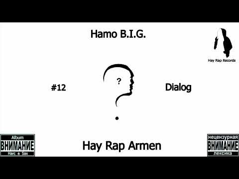#12 Hay Rap Armen ft Hamo B I G   Dialog Album Harc e Sax