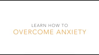 Life Coaching Videos to help and empower: How to Overcome Anxiety