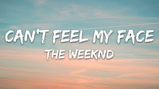 The Weeknd - Can&#39;t Feel My Face (Lyrics)