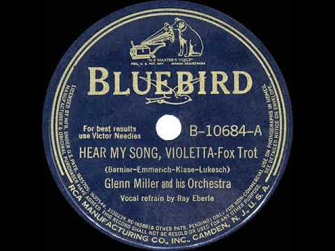 1940 HITS ARCHIVE: Hear My Song, Violetta - Glenn Miller (Ray Eberle, vocal)