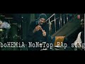 BoHeMiA NoNsTop RAp SoNgs