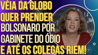 HAHA: Véia da GloboNews quer prender Bolsonaro pelo gabinete do 0dio e vira piada entre os colegas