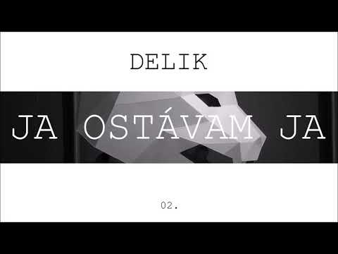 Delik - Ja ostávam ja