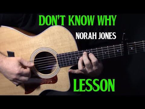 how to play "Don't Know Why" on guitar by Norah Jones acoustic guitar lesson tutorial | LESSON