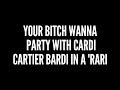 Cardi B - Bartier Cardi ft. 21 Savage Lyrics Cardi B - Bartier Cardi ft. 21 Savage Lyrics