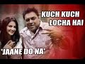 Sunny Leone S Song Jaane Do Na From Kuch Kuch Locha Hai