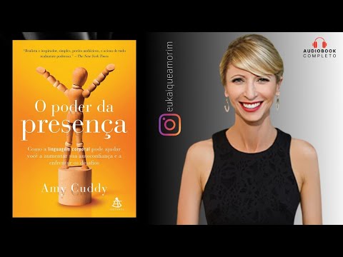 O PODER DA PRESENÇA - AMY CUDDY | Audiobook Completo