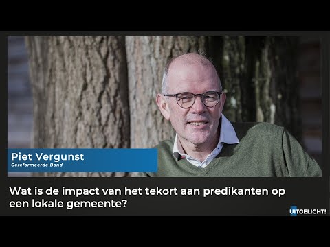 Uitgelicht! 9 februari 2022 - Piet Vergunst (Gereformeerde Bond) over het tekort aan predikanten