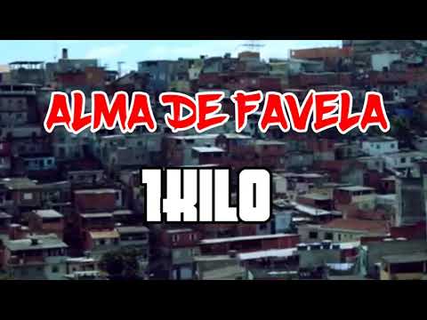 CYPHER ALMA DE FAVELA - 1KILO (LETRA)