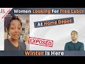 WARNING  For Good Men // Women Are Looking For FREE Labor At The Home Depot