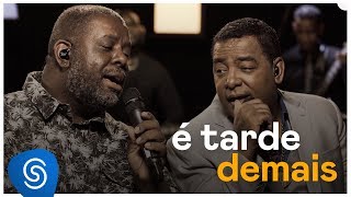 É Tarde Demais Lyrics English Translation