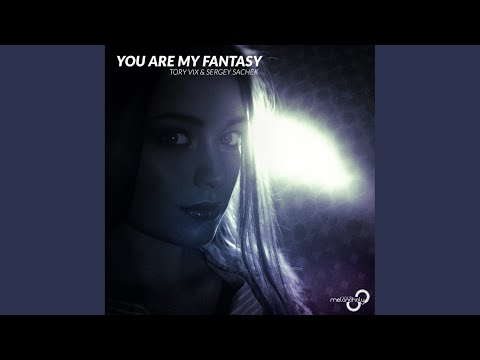 You Are My Fantasy (Original Mix)