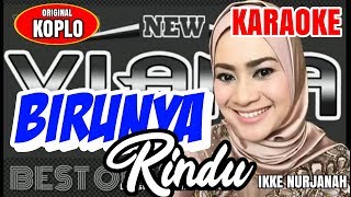 Download lagu KARAOKE#BIRUNYA RINDU#IKKE NURJANAH mp3