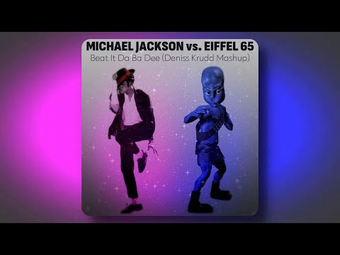 Michael Jackson vs. Eiffel 65 - Beat It Da Ba Dee v1 (Deniss Krudd Mashup)
