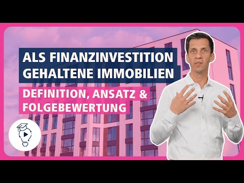 Investment Properties nach IAS 40: Immobilien als Finanzinvestitionen | Finanzmanagement