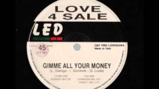 Love 4 Sale - Gimme All Your Money (Robbery Mix) 1992
