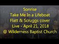 Sonrise -  Take Me In a Lifeboat -  Flatt + Scruggs cover -  Live