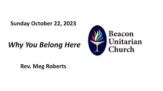 October 22 2023: Why You Belong Here with Rev. Meg Roberts