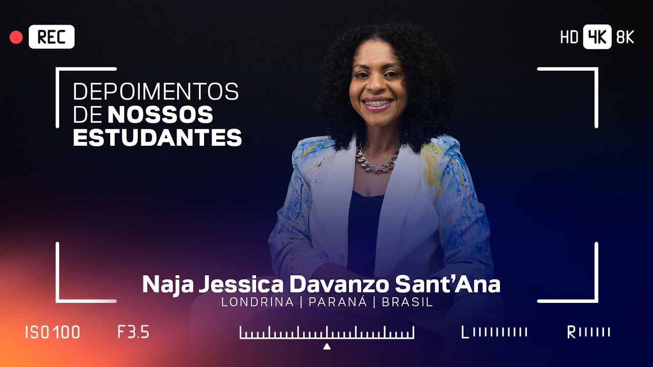 Depoimentos |  Naja Jessica Davanzo Sant’Ana
