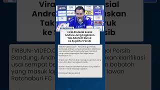 Andrew Jung Klarifikasi seusai Bersitegang dengan Bobotoh: Saya Hanya Ingin Melindungi Persib