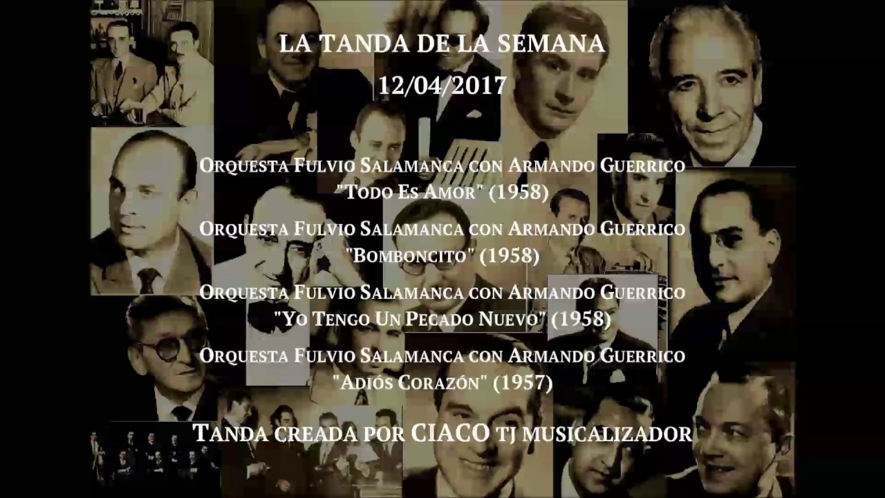 TANDA. ORQUESTA FULVIO SALAMANCA CON ARMANDO GUERRICO