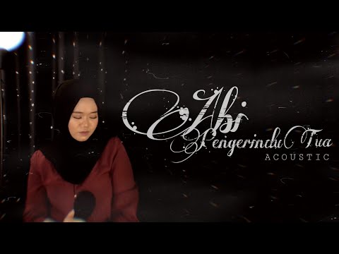 Abi Pengerindu Tua - Dayana Shini (Acoustic Version)