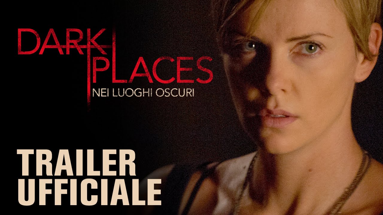 Dark Places – Nei luoghi oscuri: trailer italiano