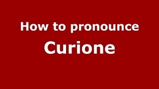 How to pronounce Curione