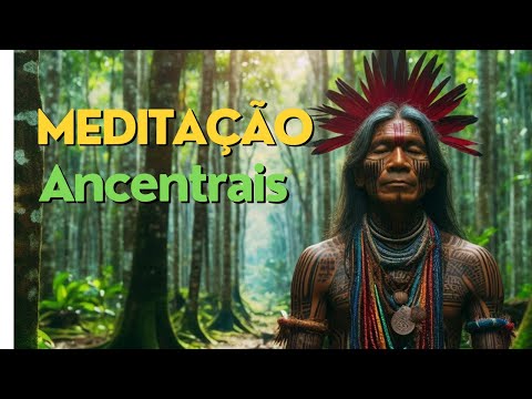 Vibração Ancestrais - Meditação Caboclos, Oxossi, Flauta Xamanica