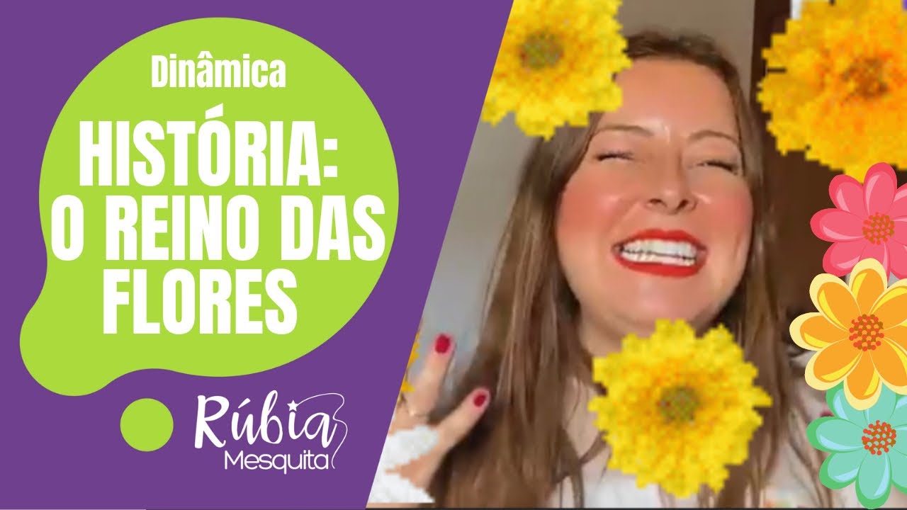 Dinâmica maravilhosa: O Reino das Flores