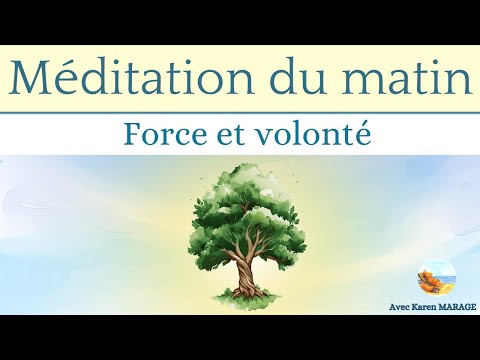 Méditation guidée du matin 10 min - force et volonté - courte et facile