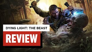 Dying Light: The Beast Review